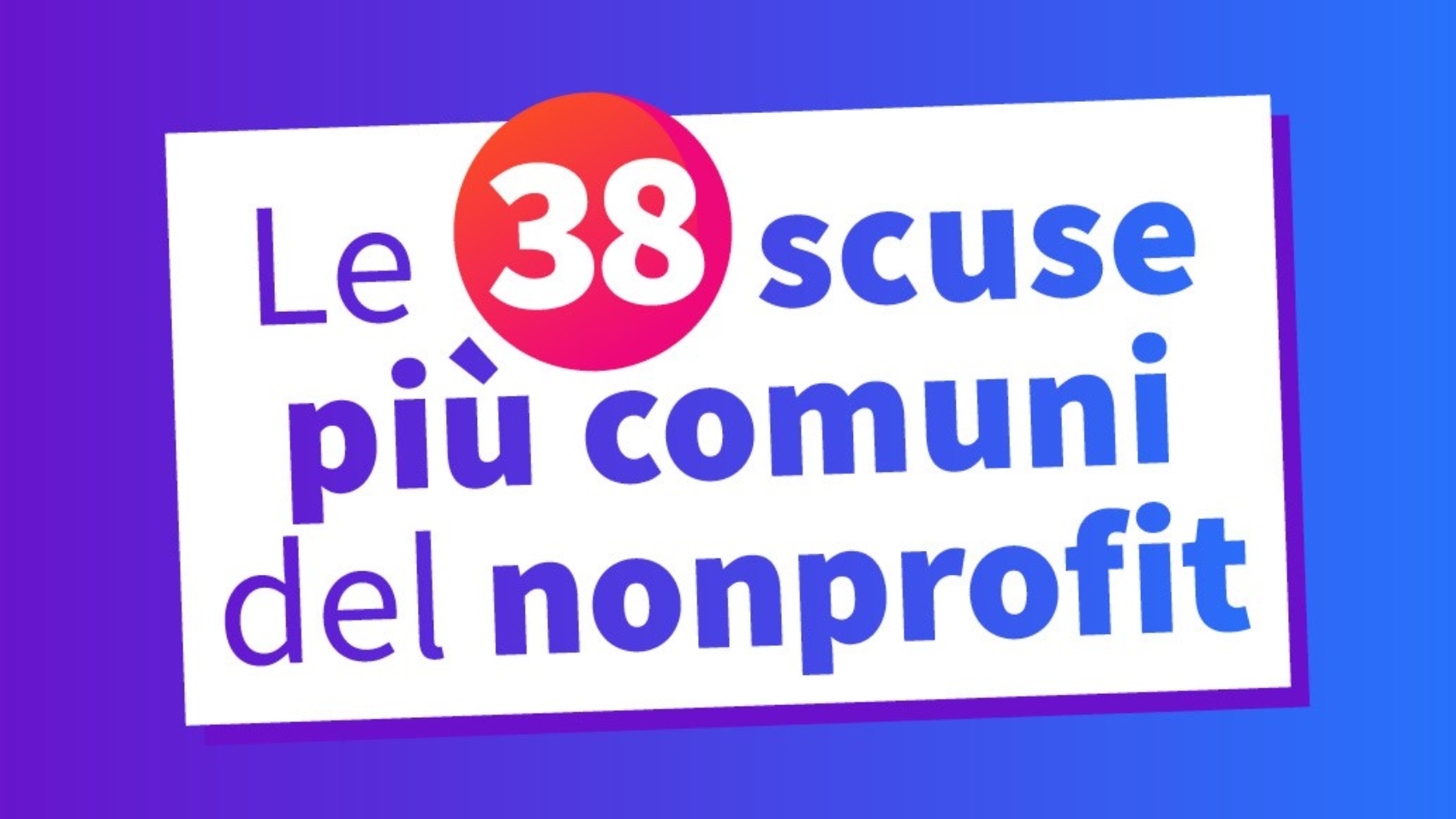 Le 38 Scuse Più Comuni Del Nonprofit