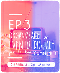 Organizzare Evento Digitale Ep3