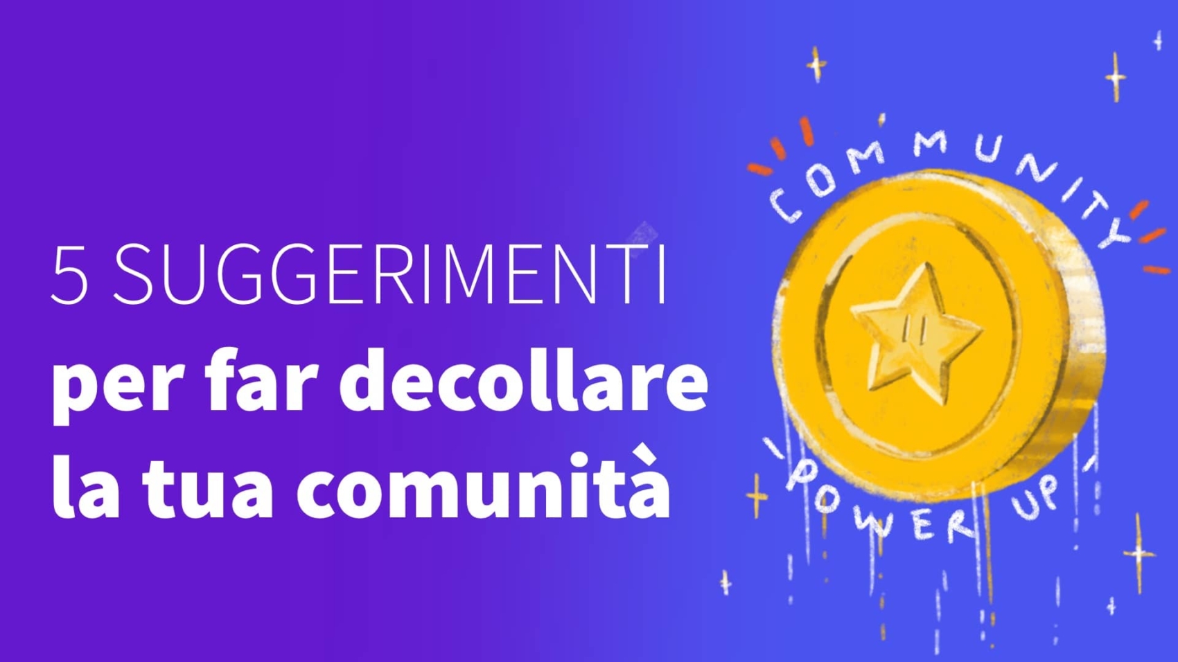 Come Far Decollare Una Community Copia