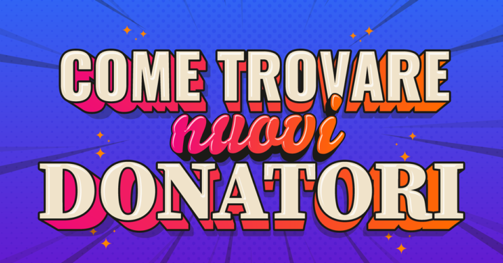 Come Trovare Nuovi Donatori Fundraising.it
