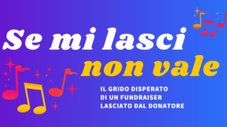 Se Mi Lasci Non Vale Fundraising.it