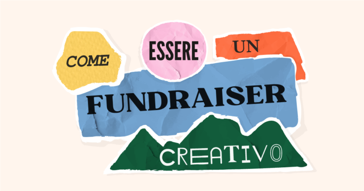 Come Essere Un Fundraiser Creativo