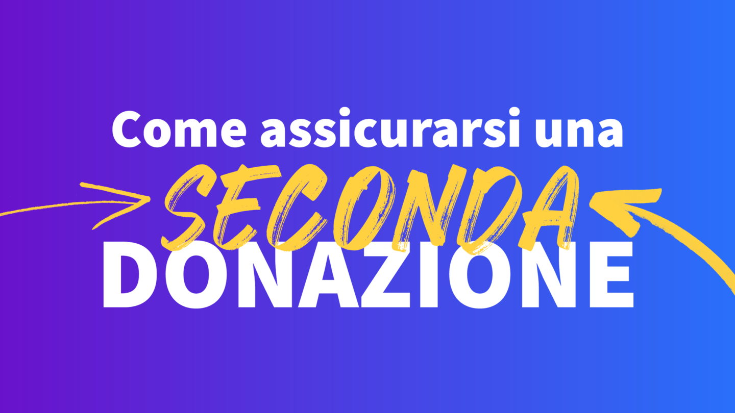 Come Assicurarsi Seconda Donazione