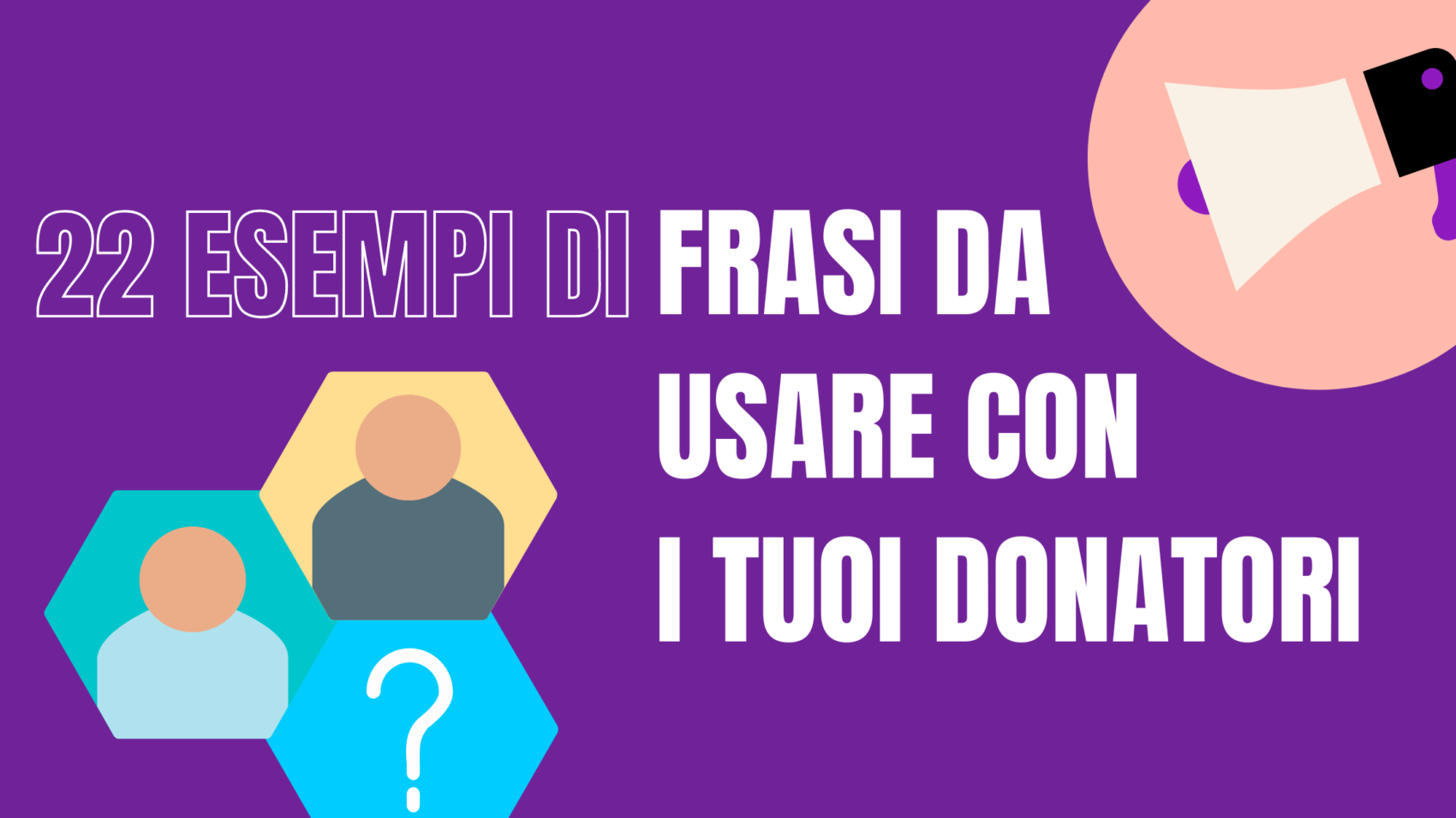 22 Esempi Di Frasi Da Usare Con I Tuoi Donatori