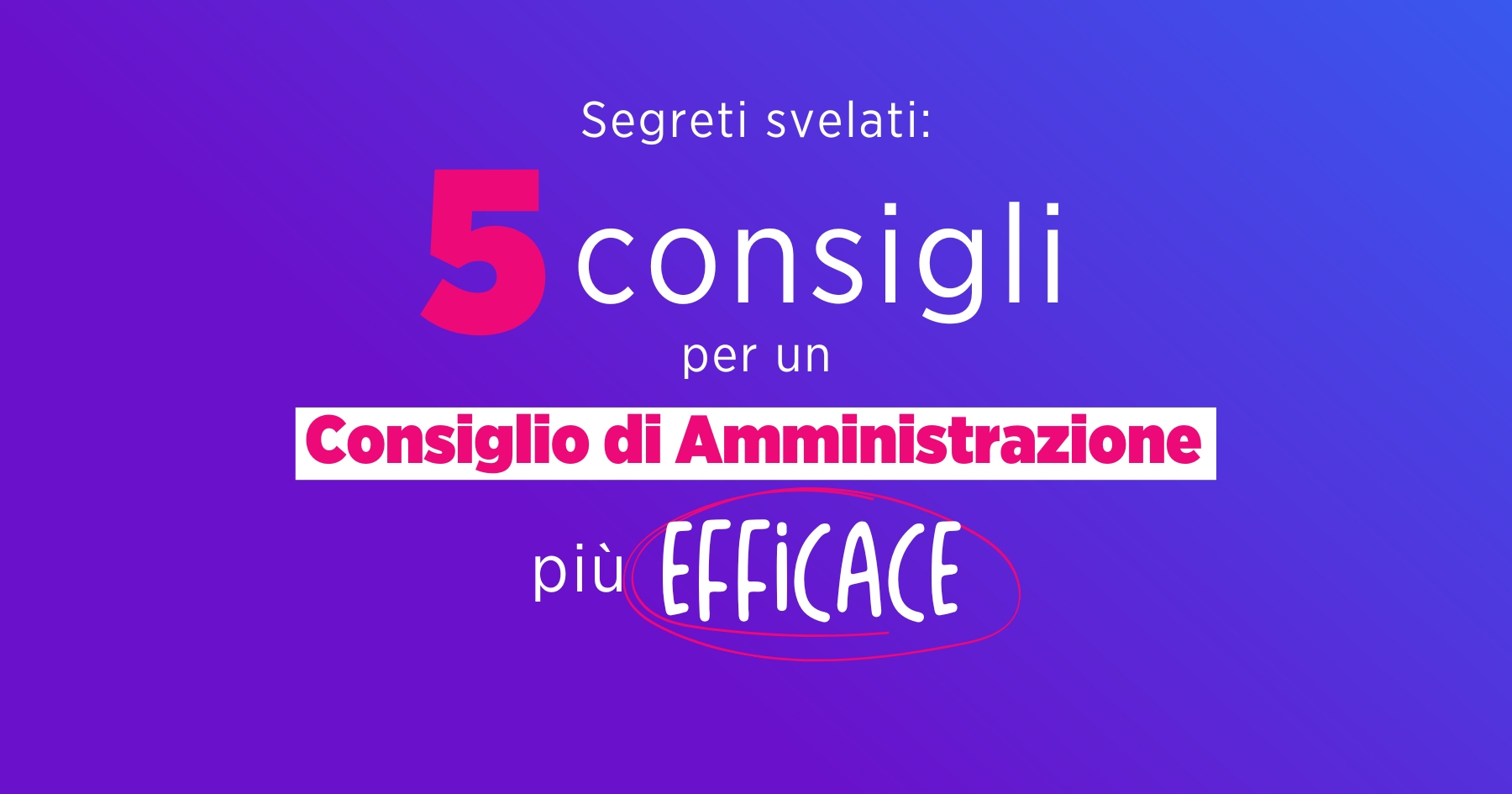 5 consigli per un cda efficace