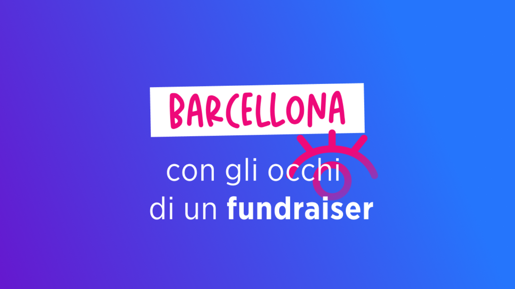 Barcellona Fundraising Esperienziale