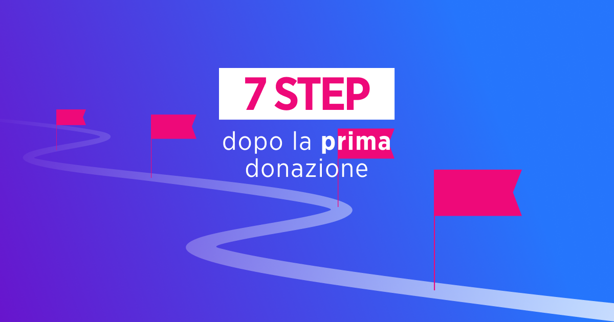 Fidelizzare Donatori Prima Donazione Fundraising